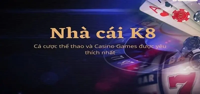 Khám phá K8 – Nhà cái bóng đá hàng đầu Châu Á